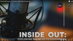 #InsideOutPodcast The Untold Impact of Justice on Families  Ep5