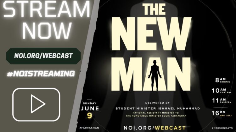 #NOIstreaming – “The New Man ” Ishmael Muhammad