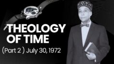 The Theology of Time Hon. Elijah Muhammad Part 2 July 30, 1972 (audio only)